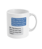 Novelty Mug – Funny 'Good Job of Cleaning' Boss Joke